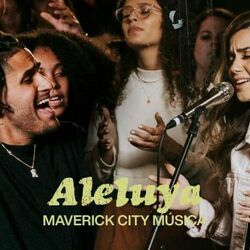 Aleluya (part. Aaron Moses Y Laila Olivera) Chords by Maverick City Music