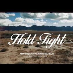 Hold Tight by Maverick City Music