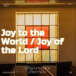 Joy To The World - Joy Of The Lord by Maverick City Music