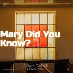 Mary Did You Know by Maverick City Music