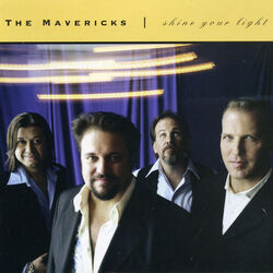 The Mavericks chords for Shine your light
