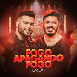 Fogo Apagando Fogo Chords by Max E Luan