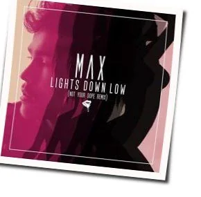 Lights Down Low Acoustic Chords by MAX