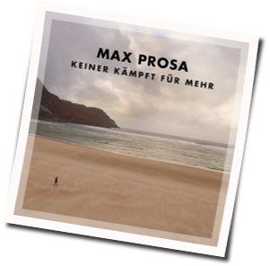 Keiner Kämpft Für Mehr Chords by Max Prosa