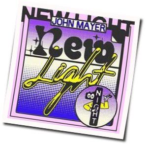 John Mayer tabs for New light (Ver. 3)