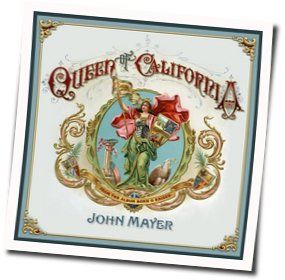Queen Of California by John Mayer