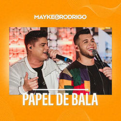 Papel De Bala by Mayke E Rodrigo