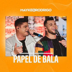 Papel De Bala Chords by Mayke E Rodrigo