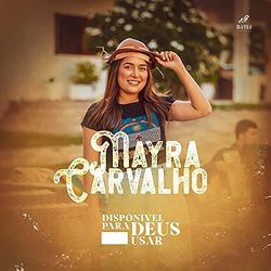 Disponível Para Deus Usar Chords by Mayra Carvalho