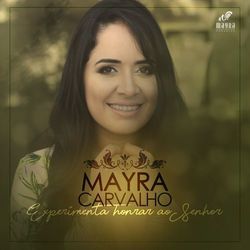 Experimenta Honrar Ao Senhor Chords by Mayra Carvalho