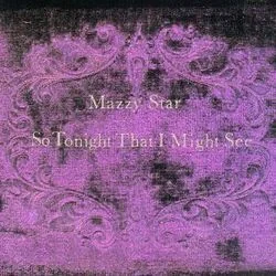 So Tonight That I Might See Chords by Mazzy Star