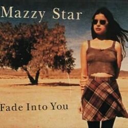 Fade Into You Chords by Mazzy Star