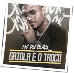 Gaiola É O Troco by Mc Du Black