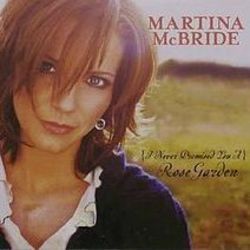 I Never Promised You A Rose Garden by Martina McBride