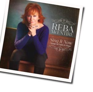 Sing It Now Chords by Reba Mcentire