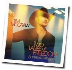 Two Lanes Of Freedom Chords by Tim Mcgraw
