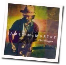 Walk Between The Raindrops Chords by James Mcmurtry