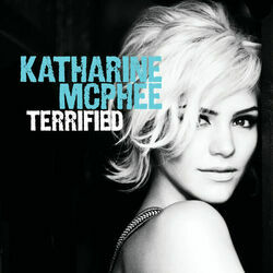 Terrified by Katharine Mcphee
