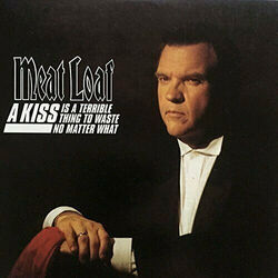 A Kiss Is A Terrible Thing To Waste Chords by Meat Loaf