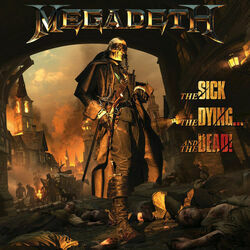 The Sick The Dying And The Dead by Megadeth