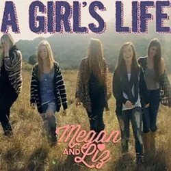 A Girls Life Chords by Megan And Liz