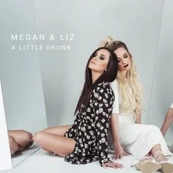 A Little Drunk Chords by Megan And Liz