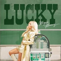 Lucky by Megan Moroney