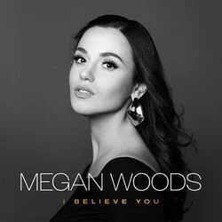 I Believe You Chords by Megan Woods