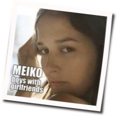 Boys With Girlfriends Chords by Meiko
