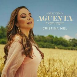 Aguenta by Cristina Mel