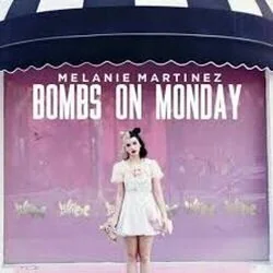 Bombs On Monday Morning Chords by Melanie Martinez