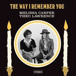 The Way I Remember You Chords by Melissa Carper