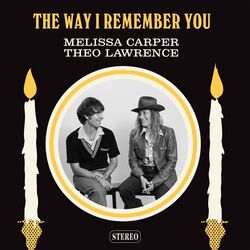 The Way I Remember You Chords by Melissa Carper