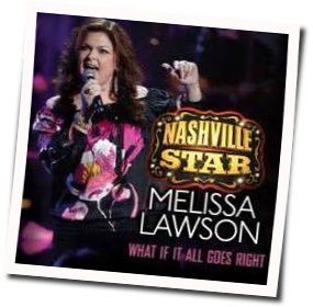 What If It All Goes Right Chords by Melissa Lawson