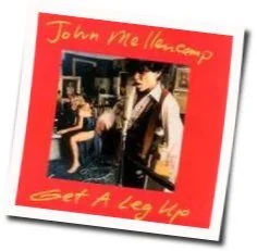 Get A Leg Up Chords by John Mellencamp