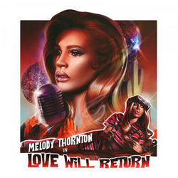 Love Will Return by Melody Thornton