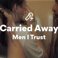 Carried Away Chords by Men I Trust