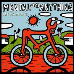 Mr Natural by Mental As Anything