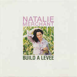 Build A Levee Chords by Natalie Merchant