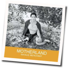 Motherland by Natalie Merchant