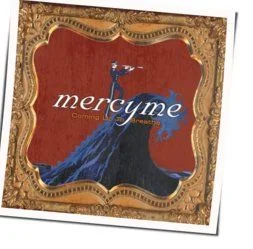 Something About You Chords by MercyMe