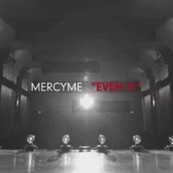 Even If Chords by MercyMe