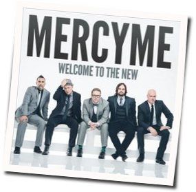 Heavens Here Chords by MercyMe