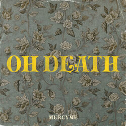 Oh Death Intro by MercyMe