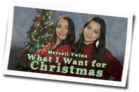 What I Want For Christmas by The Merrell Twins