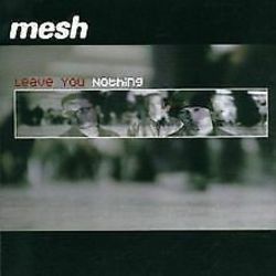Leave You Nothing Chords by Mesh