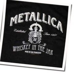 Whiskey In The Jar (Ver3) Chords by Metallica