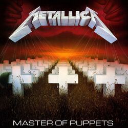 Master Of Puppets  by Metallica