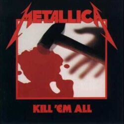 Seek And Destroy  by Metallica