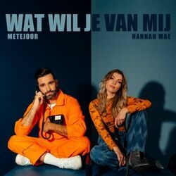 Wat Wil Je Van Mij Chords by Metejoor, Hannah Mae